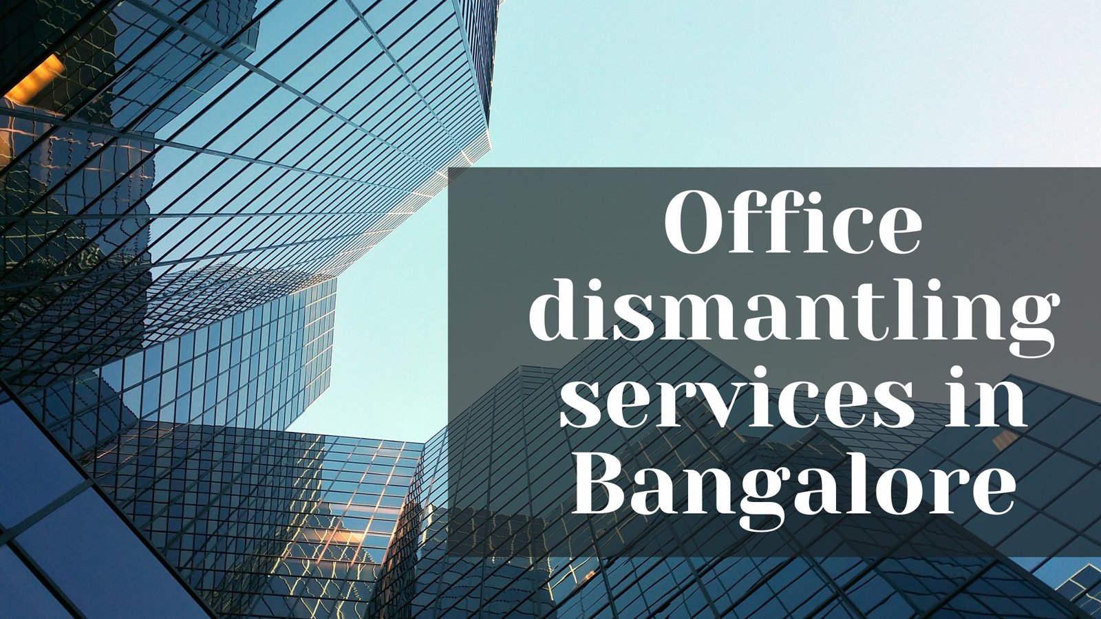 Office dismantling services in Bangalore